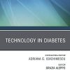 Technology in Diabetes, An Issue of Endocrinology and Metabolism Clinics of North America (Volume 49-1) (The Clinics: Internal Medicine, Volume 49-1) (PDF Book)