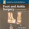 Surgical Exposures in Foot and Ankle Surgery: The Anatomic Approach, 2nd Edition (ePub3+Converted PDF)