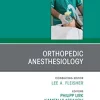 Orthopedic Anesthesiology, An Issue of Anesthesiology Clinics, E-Book (The Clinics: Internal Medicine) (PDF)
