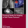 Practical Guide for Imaging of Soft Tissue Tumours (PDF Book)