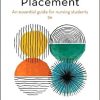 The Clinical Placement: An Essential Guide for Nursing Students, 5th edition (True PDF)
