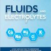 Fluids and Electrolytes: A Fast and Easy Way to Understand Acid-Base Balance without Memorization (EPUB)