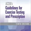ACSM’s Guidelines for Exercise Testing and Prescription (American College of Sports Medicine), 10th Edition (PDF Book)