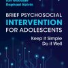 Brief Psychosocial Intervention for Adolescents: Keep it Simple; Do it Well (PDF)
