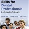 Leadership Skills for Dental Professionals: Begin Well to Finish Well (PDF)