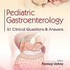 Pediatric Gastroenterology 51 Clinical Questions & Answers (PDF Book)