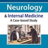 Neurology & Internal Medicine: A Case-based Study (PDF Book)