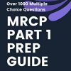 MRCP Part 1 Prep Guide