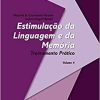 Estimulação da Linguagem e da Memória – Volume 4: Treinamento Prático, 1st edition (PDF)