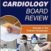 Cardiology Board Review, 2nd Edition (PDF Book)