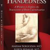 Handedness: A Window to Explore the Neuroscience of Brain Lateralization (Neuroscience Research Progress) by Maryam, M.D. Noroozian (2014-08-30) (PDF)