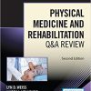 Physical Medicine and Rehabilitation Q&A Review, Second Edition 2nd Edition
