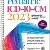 Pediatric ICD-10-CM 2023: A Manual for Provider-Based Coding, 8th Edition (PDF)
