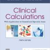 Clinical Calculations: With Applications to General and Specialty Areas, 10th edition (PDF)
