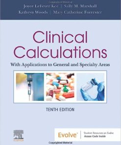 Clinical Calculations: With Applications to General and Specialty Areas, 10th edition (PDF Book)