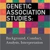 Genetic Association Studies: Background, Conduct, Analysis, Interpretation