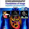 Transthoracic Echocardiography: Foundations of Image Acquisition and Interpretation, 3rd Edition (Echocardiography Illustrated) (PDF)