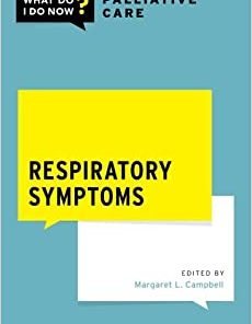 Respiratory Symptoms (WHAT DO I DO NOW PALLIATIVE CARE) (PDF Book)