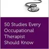 50 Studies Every Occupational Therapist Should Know (PDF)