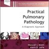 Practical Pulmonary Pathology: A Diagnostic Approach (Pattern Recognition), 4th Edition (EPUB)