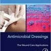 Antimicrobial Dressings: The Wound Care Applications (PDF)