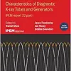 Measurements and Performance Characteristics of Diagnostic X-ray Tubes and Generators: IPEM report 32, part I (IPEM-IOP Series in Physics and Engineering in Medicine and Biology), 3rd Edition (PDF)