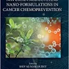 Natural Products and Nano-Formulations in Cancer Chemoprevention (Advances in Bionanotechnology) (EPUB)