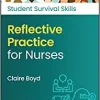 Reflective Practice for Nurses (Student Survival Skills) (PDF)