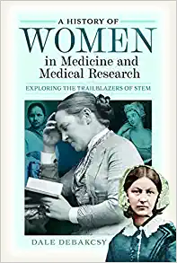 A History of Women in Medicine and Medical Research: Exploring the Trailblazers of STEM (EPUB)
