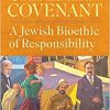 Care and Covenant: A Jewish Bioethic of Responsibility (EPUB)