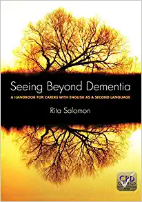Seeing Beyond Dementia: A Handbook for Carers with English as a Second Language (PDF Book)