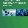 Critical Care Pharmacotherapy, Second Edition (EPUB + Converted PDF)