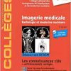 Imagerie médicale: Radiologie et médecine nucléaire. Réussir son DFASM – Connaissances clés, 3rd Edition (PDF)