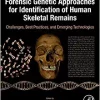 Forensic Genetic Approaches for Identification of Human Skeletal Remains: Challenges, Best Practices, and Emerging Technologies (PDF)