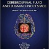 Cerebrospinal Fluid and Subarachnoid Space: Volume 2: Pathology and Disorders (PDF)