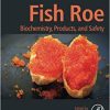 Fish Roe: Biochemistry, Products, and Safety (PDF)