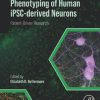 Phenotyping of Human iPSC-derived Neurons: Patient-Driven Research (EPUB)