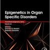 Epigenetics in Organ Specific Disorders (Volume 34) (Translational Epigenetics, Volume 34) (EPUB)