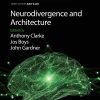 Neurodivergence and Architecture (Volume 5) (Developments in Neuroethics and Bioethics, Volume 5) (PDF)
