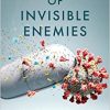 Conquest of Invisible Enemies: A Human History of Antiviral Drugs (EPUB)