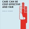 How Health Care Can Be Cost-Effective and Fair (PDF Book)