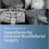 Oxford Textbook of Anaesthesia for Oral and Maxillofacial Surgery, Second Edition (PDF Book)