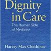 Dignity in Care: The Human Side of Medicine (PDF)