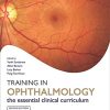 Training in Ophthalmology, 2nd Edition (Oxford Specialty Training: Training In) (PDF Book)