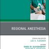 Regional Anesthesia, An Issue of Anesthesiology Clinics (Volume 36-3) (The Clinics: Internal Medicine, Volume 36-3) (PDF)