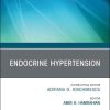 Endocrine Hypertension, An Issue of Endocrinology and Metabolism Clinics (Volume 48-4) (The Clinics: Internal Medicine, Volume 48-4) (PDF)