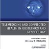 Telemedicine and Connected Health in Obstetrics and Gynecology, An Issue of Obstetrics and Gynecology Clinics (Volume 47-2) (PDF Book)