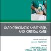 Cardiothoracic Anesthesia and Critical Care, An Issue of Anesthesiology Clinics (Volume 37-4) (The Clinics: Internal Medicine, Volume 37-4) (PDF)