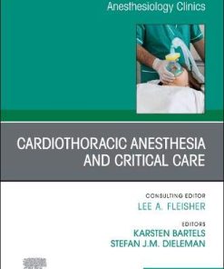 Cardiothoracic Anesthesia and Critical Care, An Issue of Anesthesiology Clinics (Volume 37-4) (The Clinics: Internal Medicine, Volume 37-4) (PDF Book)