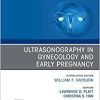 Ultrasonography in Gynecology and Early Pregnancy, An Issue of Obstetrics and Gynecology Clinics (PDF)